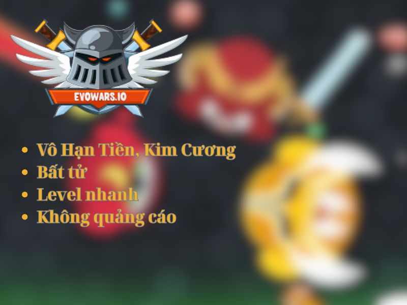 Tải EvoWars io Hack (Vô Hạn Tiền, Kim Cương) v2.0.134 4 Tính Năng Nổi Bật Trong Evowars Io Hack