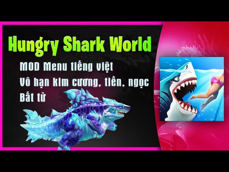 Tải Hungry Shark World Hack (Full Tiền, Mở Khóa Tất Cả) v7.0.12 4 Tính Năng Nổi Bật Trong Hungry Shark World Hack